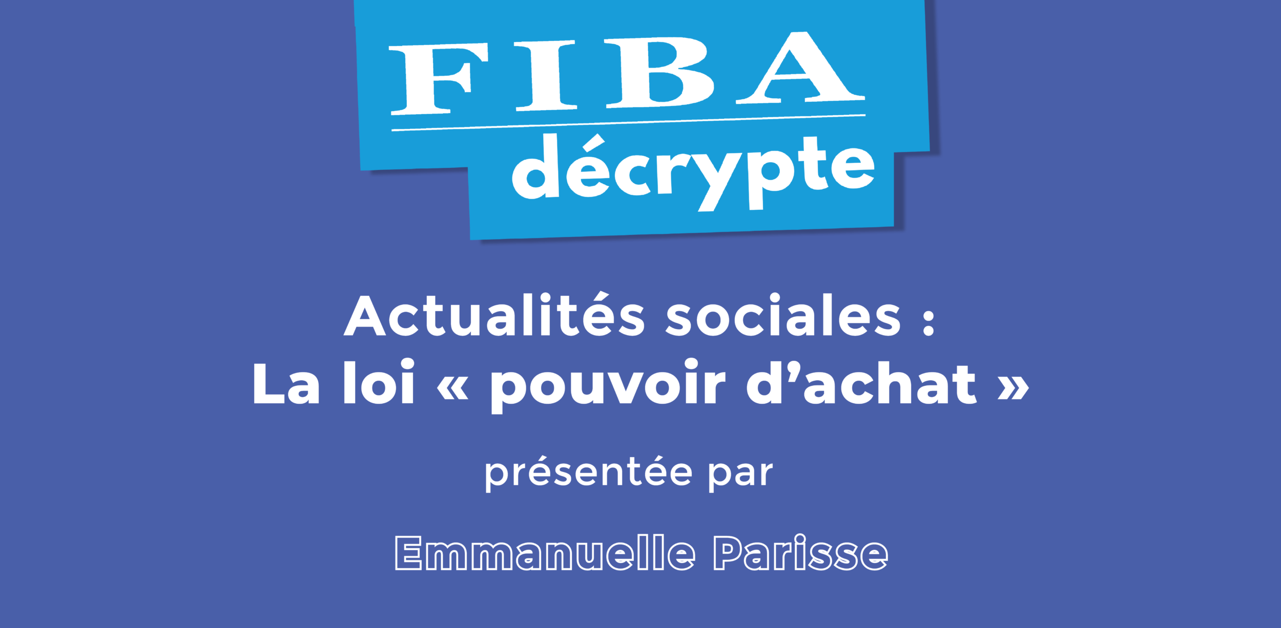 You are currently viewing [Vidéo] FIBA décrypte la loi de pouvoir d’achat