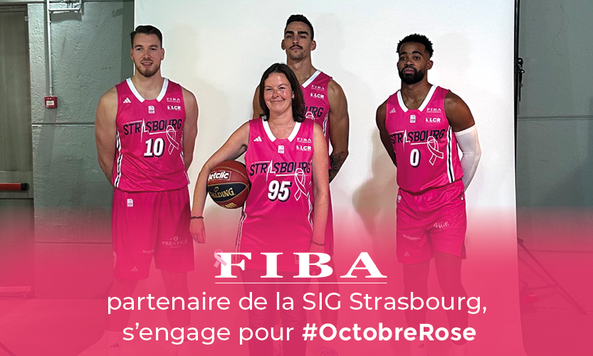 You are currently viewing FIBA et la SIG Strasbourg lancent un concours solidaire pour Octobre rose