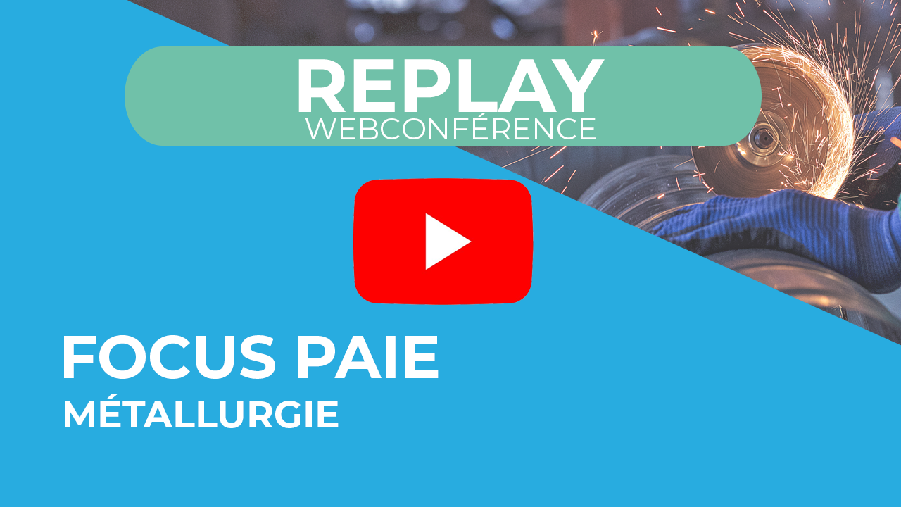 You are currently viewing [Replay] Webconférence | Focus paie – Métallurgie