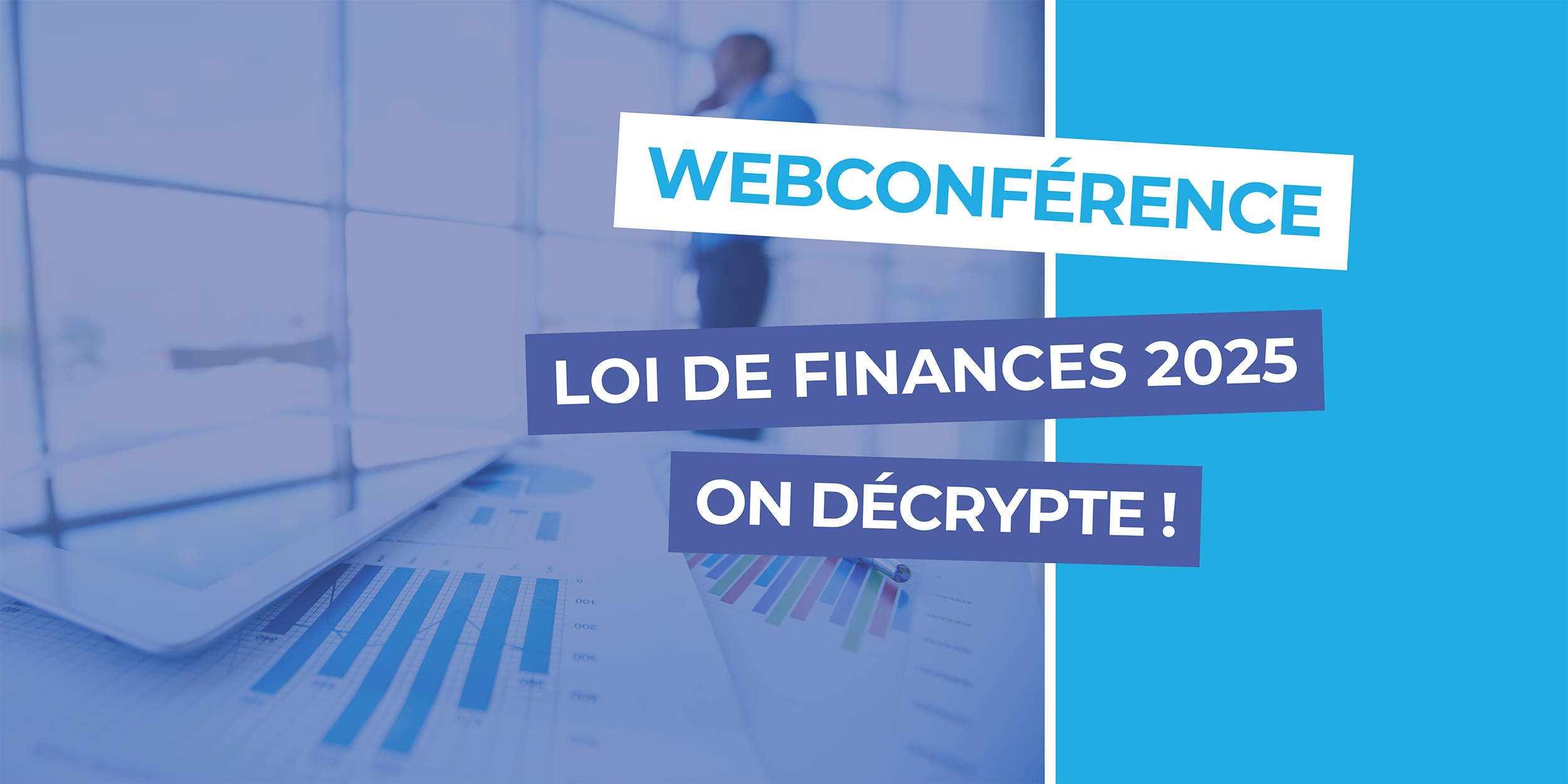 Lire la suite à propos de l’article Webconférence | La Loi de Finances 2025