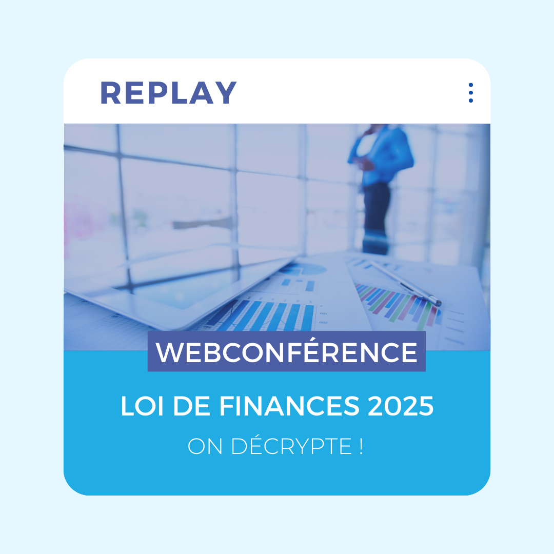 Lire la suite à propos de l’article [Replay] Webconférence | La Loi de Finances 2025