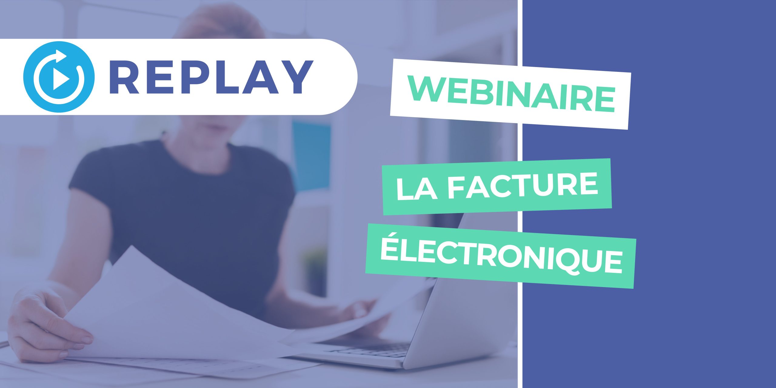 Lire la suite à propos de l’article [Replay] Webinaire | La facture électronique et les Plateformes de Dématérialisation Partenaires (PDP)